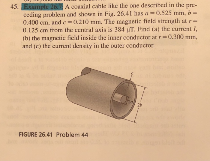 Solved 45. Example 26.7. A coaxial cable like the one | Chegg.com