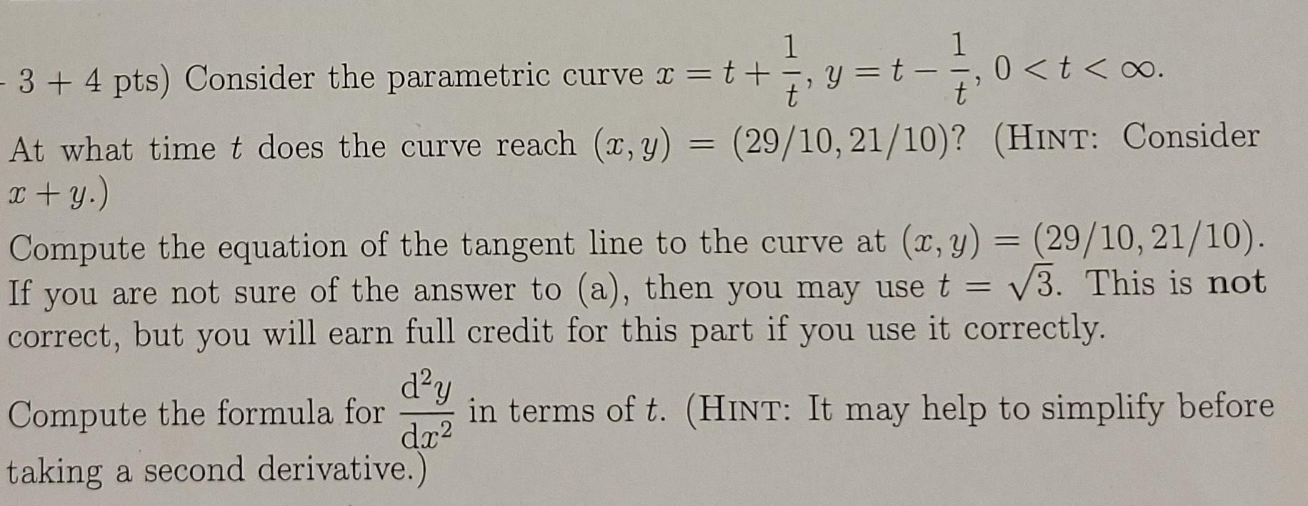 Solved 0 0o. 9 - = 1 1 3 + 4 pts) Consider the parametric | Chegg.com