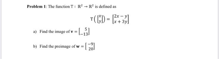 Solved Problem 1 The Function T R2 R2 Is Defined As T Chegg Com