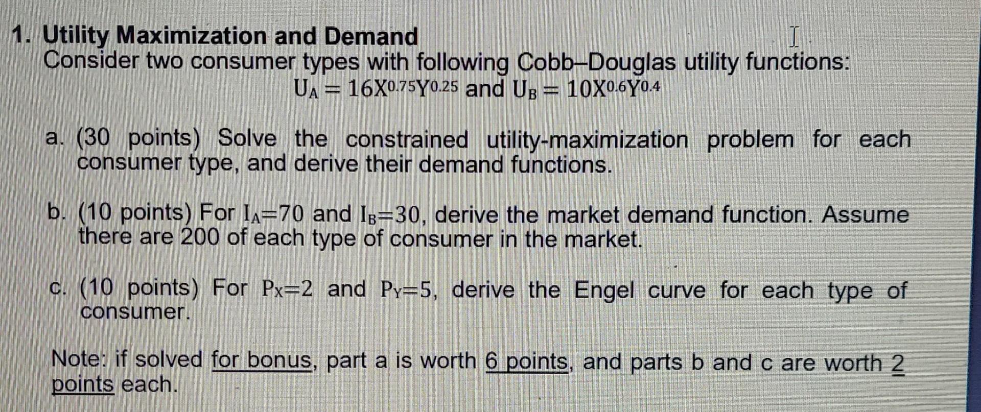 Solved 1. Utility Maximization And Demand I Consider Two | Chegg.com