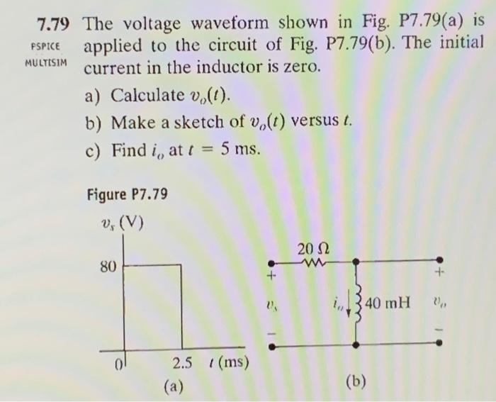 Solved 7.79 The Voltage Waveform Shown In Fig. P7.79(a) Is | Chegg.com