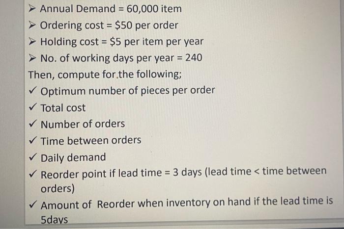 Solved Annual Demand =60,000 item Ordering cost =$50 per | Chegg.com
