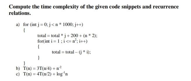 Solved Compute the time complexity of the given code | Chegg.com