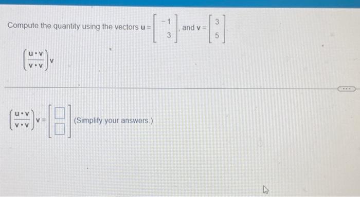 Solved Compute the quantity using the vectors u=[−13], and | Chegg.com