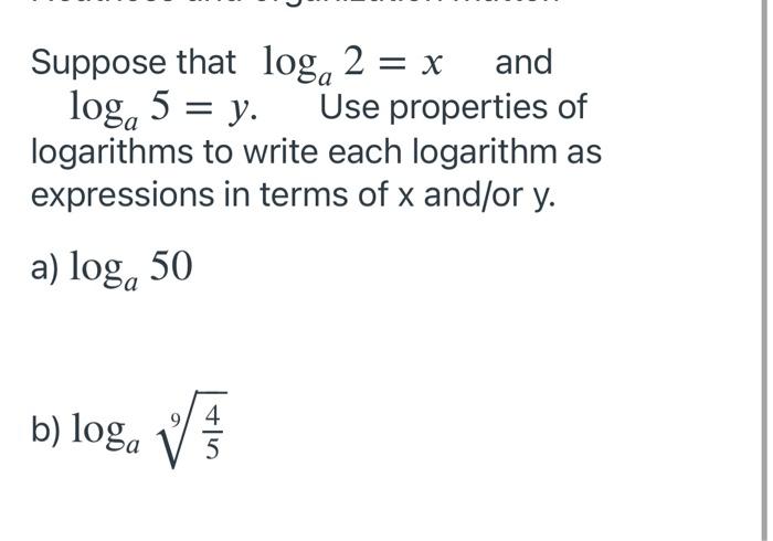 Solved Suppose that log, 2 = x and log, 5 = y. Use | Chegg.com