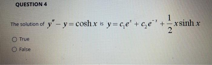 Solved The Solution Of Y′′−y=coshx Is Y=c1ex+c2e−x+21xsinhx | Chegg.com