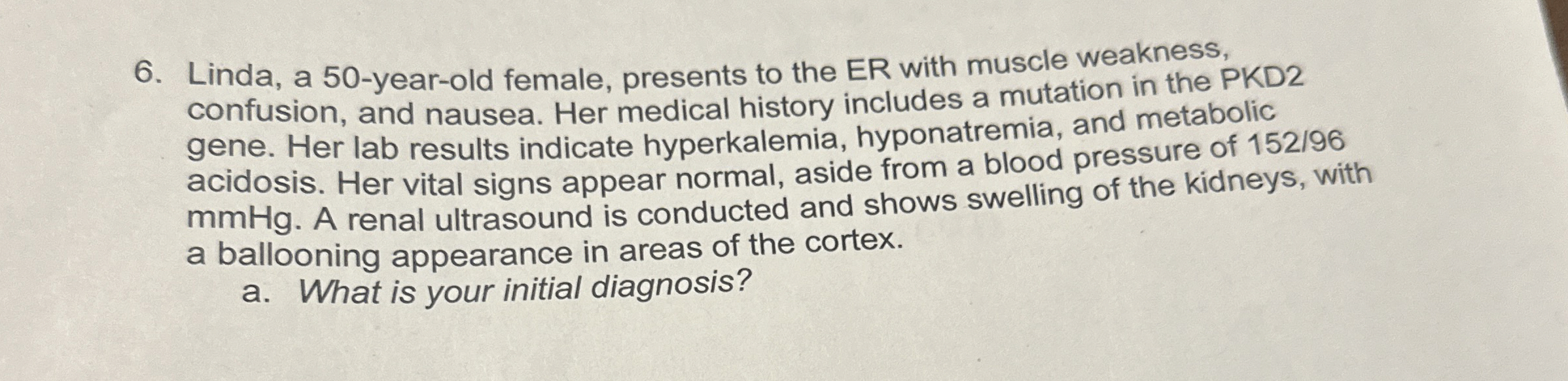 Solved Linda, a 50-year-old female, presents to the ER with | Chegg.com