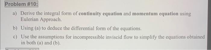 Solved a) Derive the integral form of continuity equation | Chegg.com