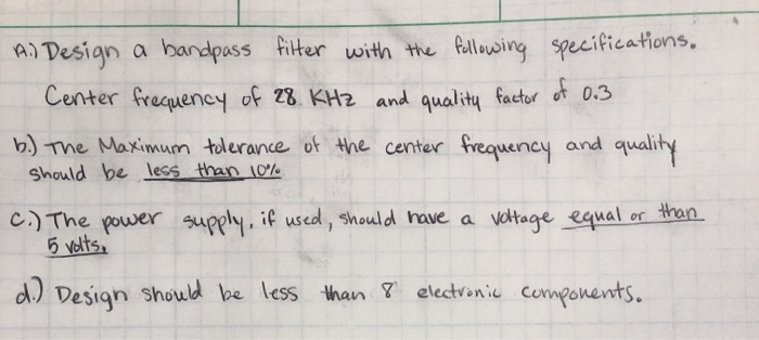 Solved A.) Design a bandpass filter with the following | Chegg.com