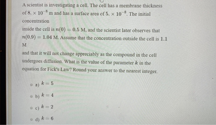 Solved A scientist is investigating a cell. The cell has a | Chegg.com