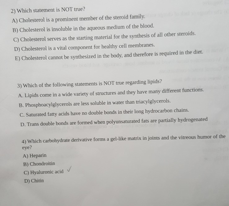 Solved 2 Which Statement Is NOT True A Cholesterol Is A Chegg