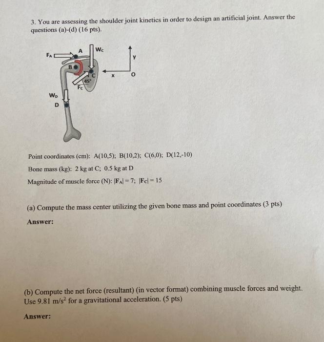 Solved 3. You are assessing the shoulder joint kinetics in | Chegg.com