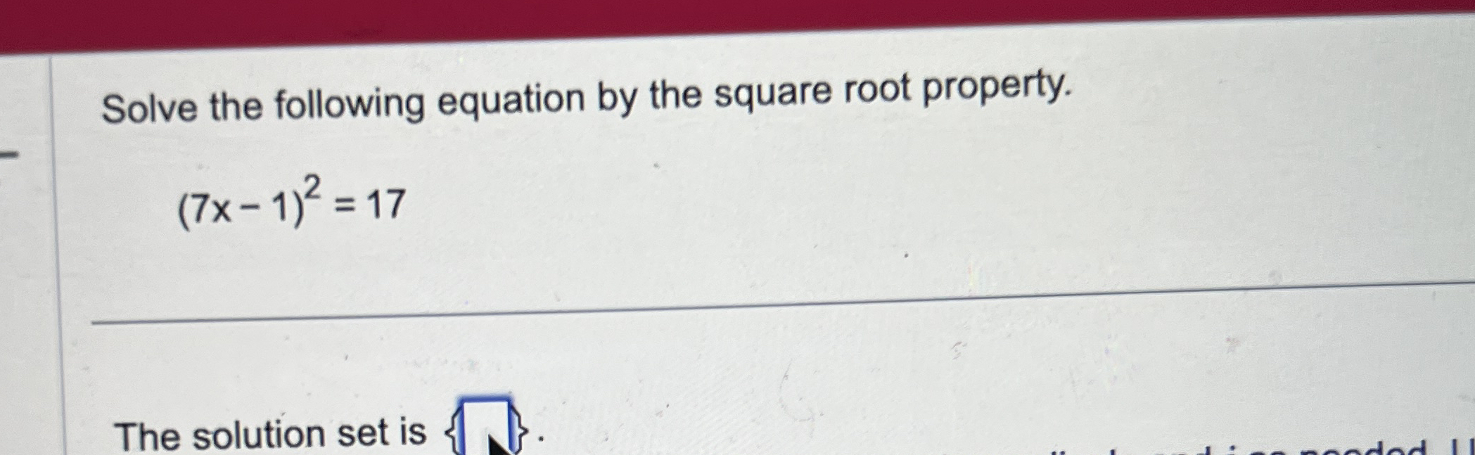 Solved Solve the following equation by the square root | Chegg.com