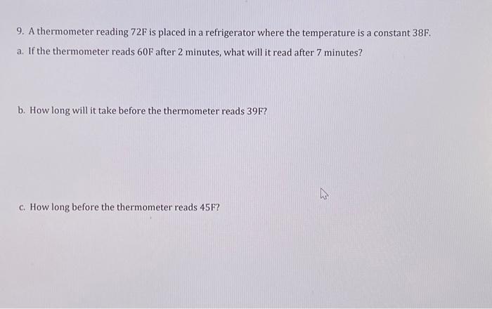 Solved 9. A thermometer reading 72F is placed in a
