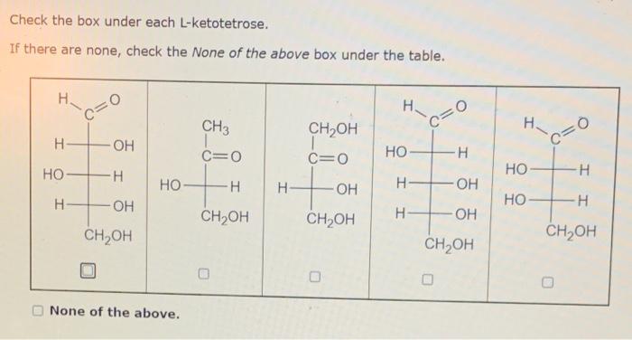 Solved Check the box under each L-ketotetrose. If there are ...