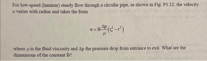 Solved For low-speed (laminar) steady flow through a | Chegg.com