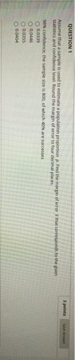 Solved 2 points QUESTION 1 Assume that a sample is used to | Chegg.com