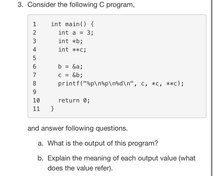 Solved 3. Consider The Following C Program, 1234567891011 | Chegg.com