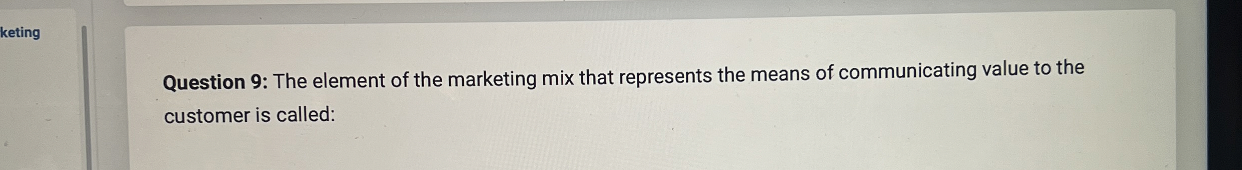 Solved Question 9: The element of the marketing mix that | Chegg.com