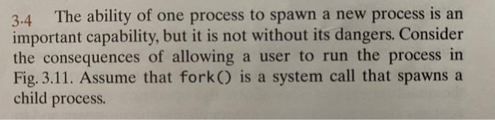 Solved 3.4 The ability of one process to spawn a new process | Chegg.com
