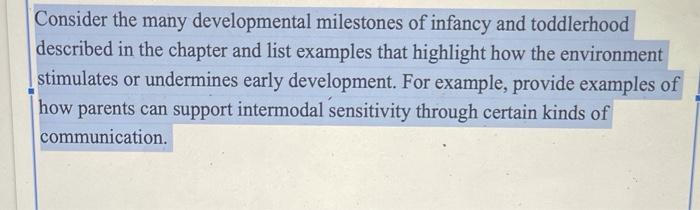 Consider the many developmental milestones of infancy and toddlerhood described in the chapter and list examples that highlig