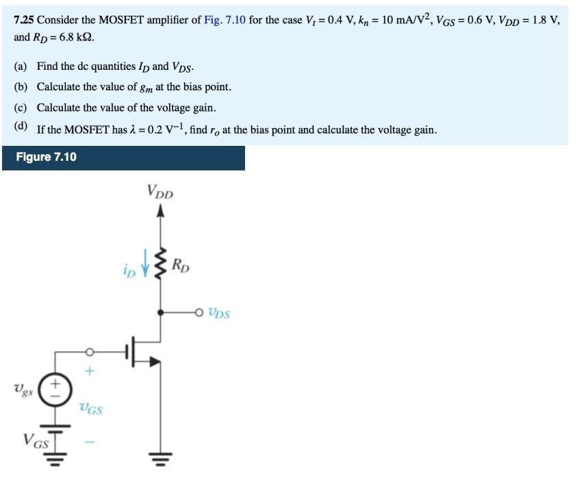 Solved 7.25 Consider the MOSFET amplifier of Fig. 7.10 for | Chegg.com