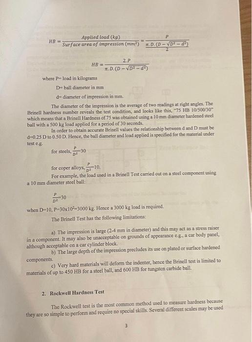 \[
H B=\frac{\text { Applicd load }(\mathrm{kg})}{\text { Surface area of impression }\left(\mathrm{mm}^{2}\right)}=\frac{P}{
