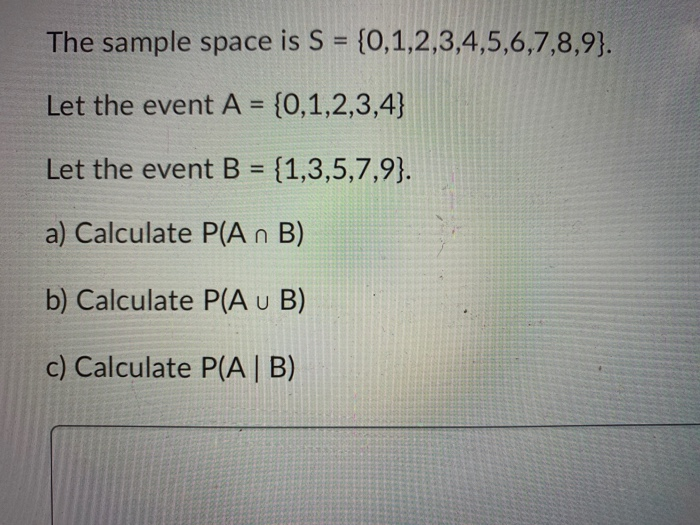 Solved The Sample Space Is S = {0,1,2,3,4,5,6,7,8,9). Let | Chegg.com