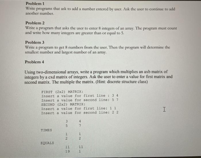 Solved Problem 1 Write programs that ask to add a number | Chegg.com