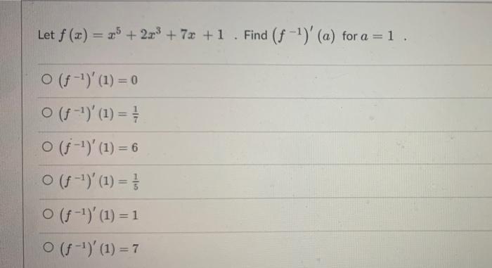 Solved Let F X X5 2x3 7x 1 Find F−1 ′ A For A 1