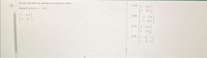 Solved Uso the indicated 10w operitica to chango the matrix | Chegg.com