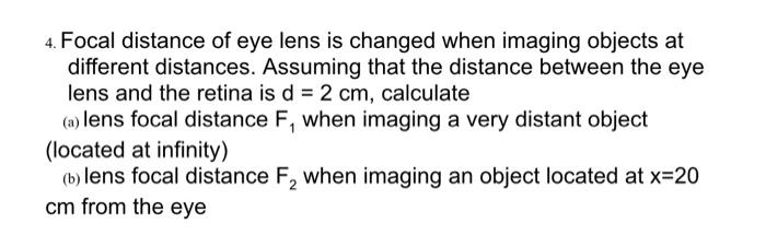Solved 4. Focal distance of eye lens is changed when imaging | Chegg.com