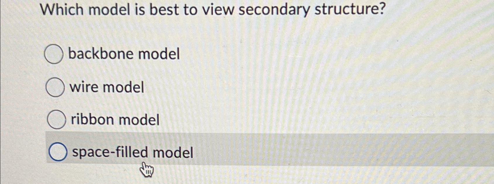 Solved Which model is best to view secondary | Chegg.com