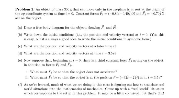 Solved Problem 2. An object of mass 300 g that can move only | Chegg.com