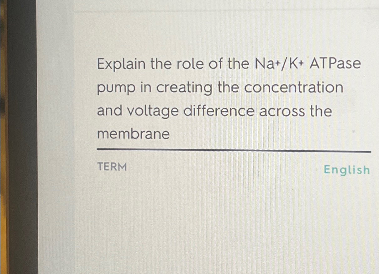 Solved Explain the role of the Na+K+ ﻿ATPase pump in | Chegg.com