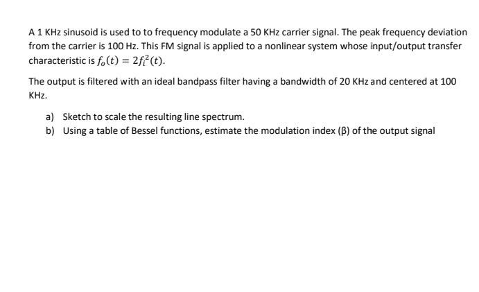 Solved A 1 KHz Sinusoid Is Used To To Frequency Modulate A | Chegg.com