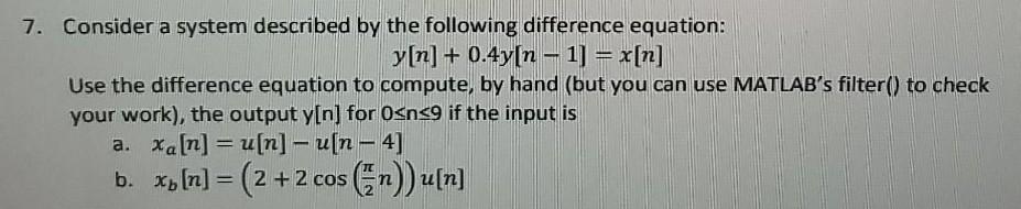 Solved 1 7. Consider a system described by the following | Chegg.com
