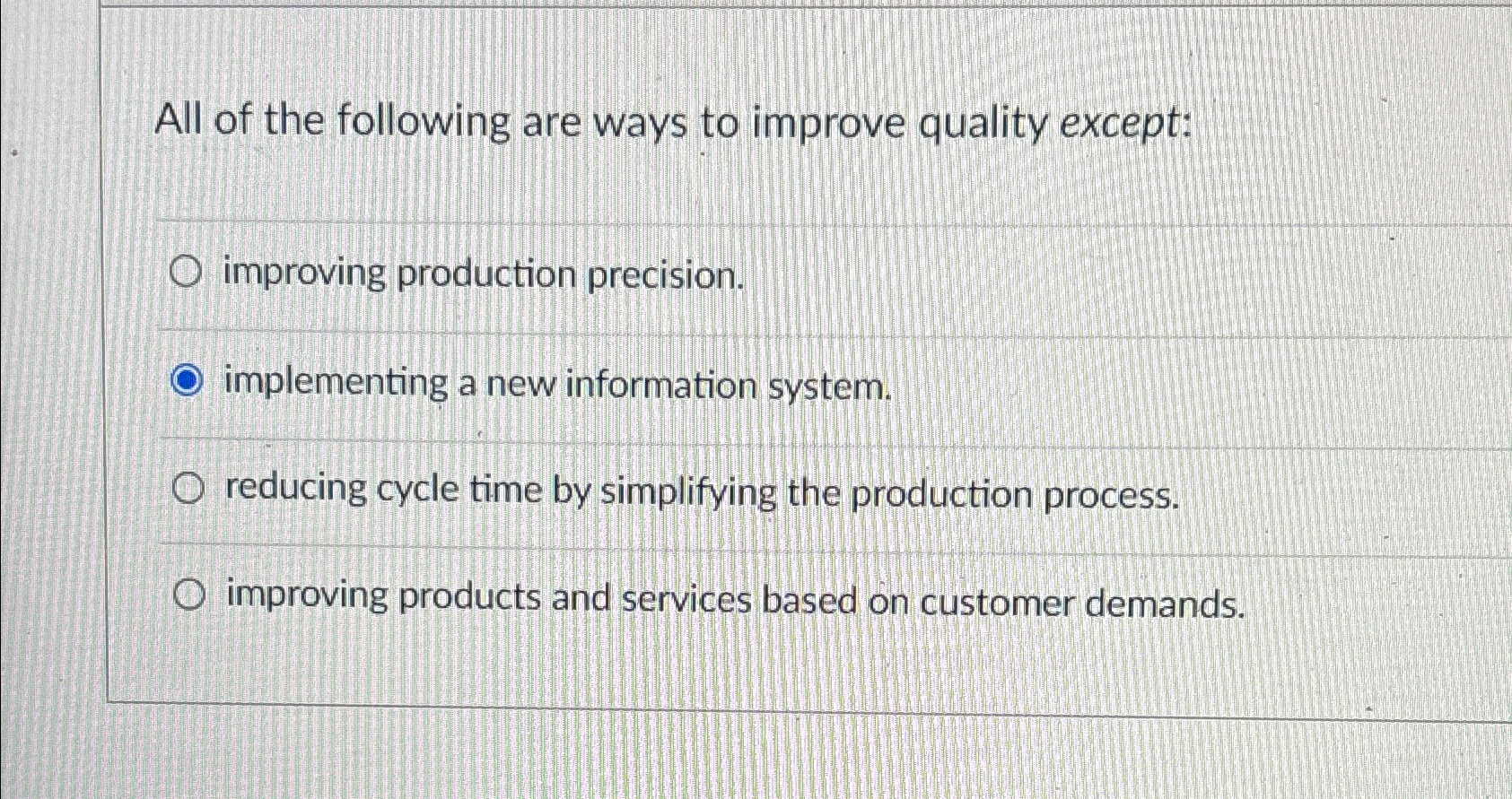 Solved All of the following are ways to improve quality | Chegg.com
