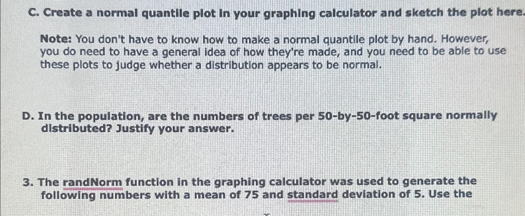 Solved C. Create a normal quantile plot in your graphing | Chegg.com