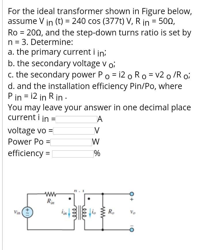 Solved For The Ideal Transformer Shown In Figure Below, | Chegg.com