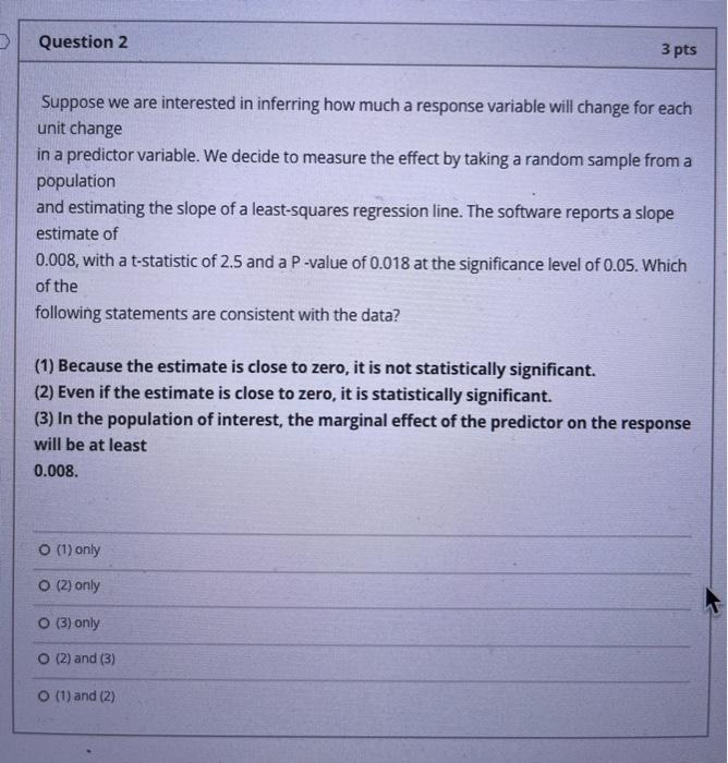 Solved Question 2 3 pts Suppose we are interested in | Chegg.com