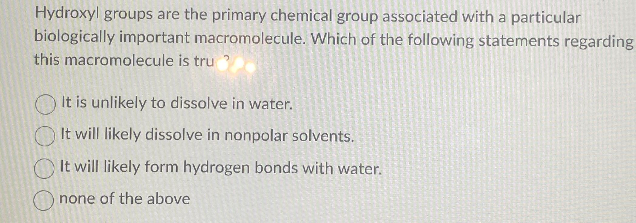 Solved Hydroxyl groups are the primary chemical group | Chegg.com