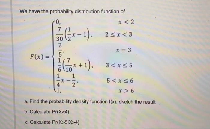 Solved (x-1). We have the probability distribution function | Chegg.com