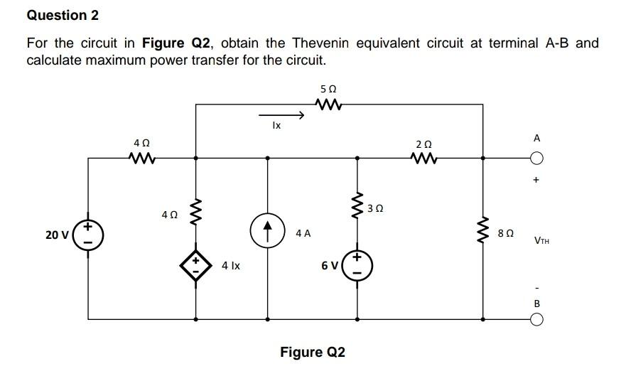 Solved Question 2 For the circuit in Figure Q2, obtain the | Chegg.com