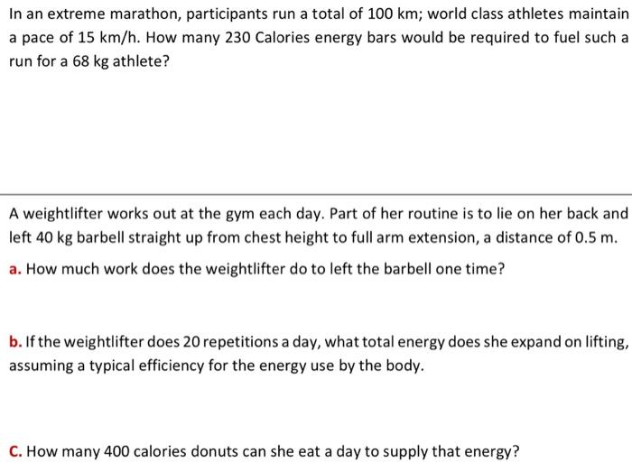 Solved In an extreme marathon, participants run a total of
