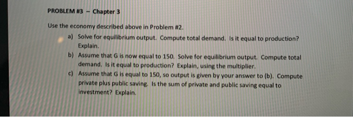 Solved PROBLEM #3 - Chapter 3 Use The Economy Described | Chegg.com