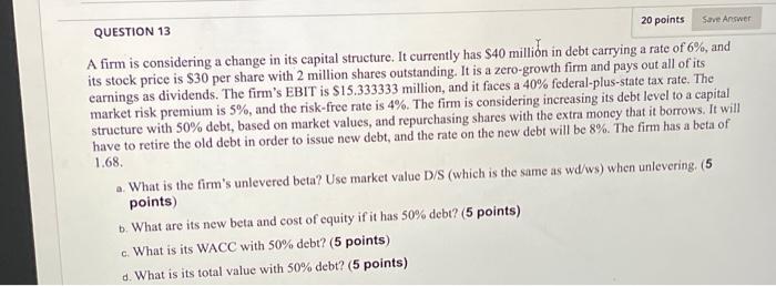 Solved Save Answer QUESTION 13 20 points A firm is | Chegg.com
