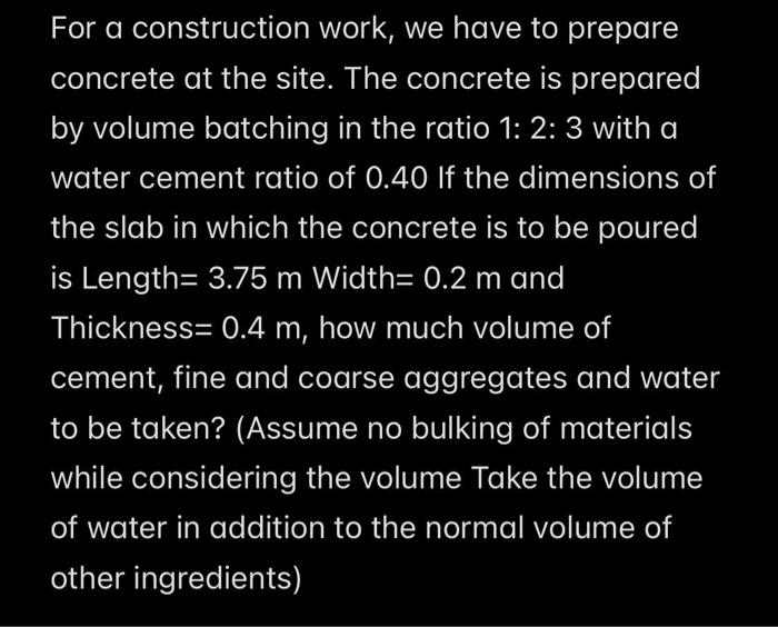 Solved For A Construction Work, We Have To Prepare Concrete | Chegg.com