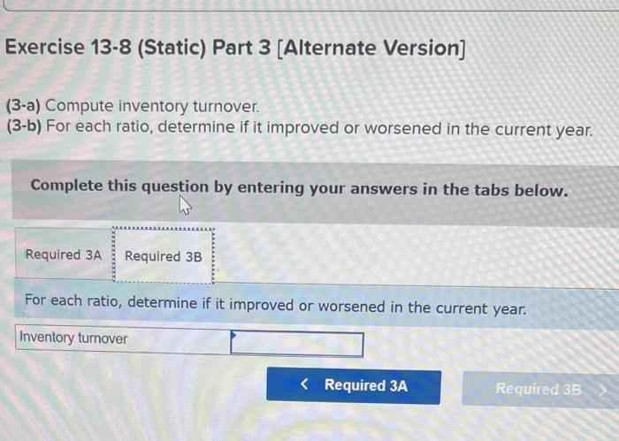 Solved Required information Exercise 13-8 (Static) Analyzing | Chegg.com