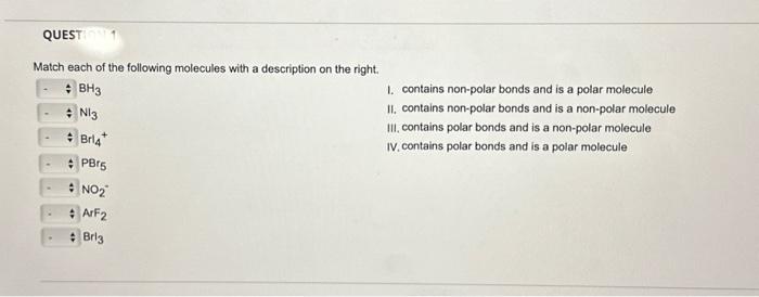 Solved Match each of the following molecules with a | Chegg.com